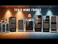 5 Best Wine Fridges 2026 Don t Buy Before Watching