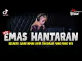 DJ EMAS HANTARAN !! TIK TOK VIRAL ( BREAKBEAT FULL BASS REMIX 2021 )