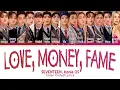 Lagu SEVENTEEN, Kenia OS 'LOVE, MONEY, FAME (Ft. Dj Khaled)' Color Coded Lyrics [Eng/Esp]