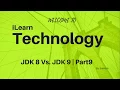 JDK 8 VS JDK 9 Project Jigsaw Java 9 Part 9