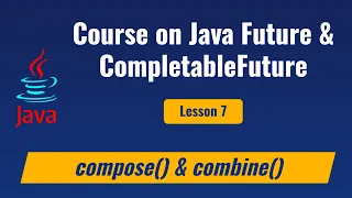 Lesson 7 - Java CompletableFuture methods