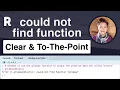 R Error - Could not find function