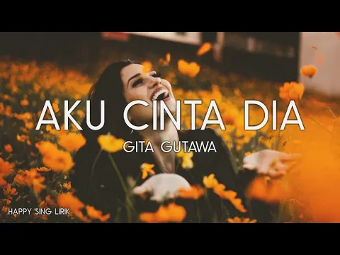 Download MP3 Gita Gutawa - Aku Cinta Dia (Lirik)