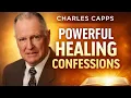 Charles Capps Powerful Daily Healing Confessions