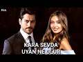 Download Lagu Kara Sevda Müzikleri | Uyan Ne Olur