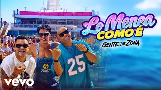 Gente de Zona - Lo Menea Como É