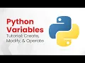 Python Variables Tutorial Create Modify and Operate
