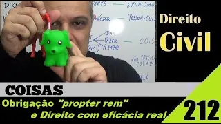 Direito Civil - Aula #212 - Obrigações 'Propter Rem' e Direitos com Eficácia Real