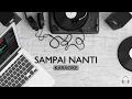 Download Lagu SAMPAI NANTI - THREESIXTY | KARAOKE