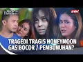 Tragedi Malam Honeymoon, Dendam Mantan Berujung Maut! | Rindu Tak Berujung Eps 41 FULL
