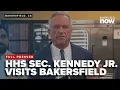 Health and Human Services Secretary Robert Kennedy Jr visits Bakersfield