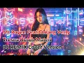 Lagu [DJ REMIX COVER VERSION] - Tresna Butuh Materi - Mr Rayen Feat Omang Verly Cover + Lirik Video