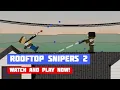 Rooftop Snipers 2 Game Gameplay