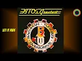 Let It Ride - Bachman-Turner Overdrive  (Remastered)