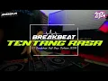 Download Lagu DJ Tentang Rasa Breakbeat Full Bass Terbaru 2024 | Viral Tiktok