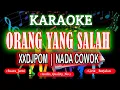 Download Lagu KARAOKE DJ ORANG YANG SALAH XXDJPOM [NADA COWOK] KN7000 DM KARAOKE