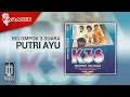 Download Lagu Kelompok 3 Suara - Putri Ayu (Official Karaoke Video)