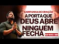 Download Lagu PODEROSA CAMPANHA DE ORAÇÃO A PORTA QUE DEUS ABRE NINGUÉM FECHA- 06 DE OUTUBRO I Geraldinho Correia