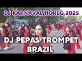 Download Lagu DJ PEPAS || TROMPET BRAZIL || DJ KARNAVAL 2025 || HUT RI KE 80 TAHUN 2025