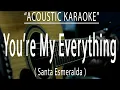 Download Lagu You're My Everything - Santa Esmeralda (Acoustic karaoke)