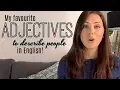 My 8 Favourite English Adjectives Improve Your Vocabulary Describing People