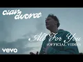 Cian Ducrot - All For You (Official Video)