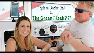 Topless Under Sail & The Green Flash?? – Lazy Gecko Sailing VLOG 78