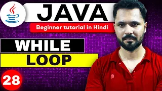 Java tutorial in Hindi for beginners While Loop in Java java while loop