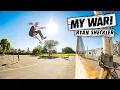 MY WAR Ryan Sheckler