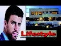 gerrard pique Biography Income House Cars Luxurious Lifestyle Net Worth