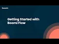 Getting Started with Boomi Flow