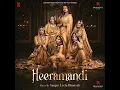 Ek Baar Dekh Lijiye . Heeramandi (Original Motion Picture Soundtrack)