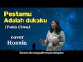 Pestamu adalah Dukaku (Yulia Citra) Cover Hosnia