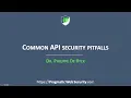 Common API Security Pitfalls - Philippe De Ryck