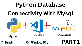 Python Database Connectivity How to Connect Python with MySQL Database Part 1