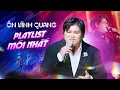 Download Lagu Ôn Vĩnh Quang Playlist đốn tim khán giả với những Hit đỉnh nhất của chính mình