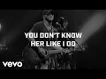 Brantley Gilbert - You Don t Know Her Like I Do Radio Edit
