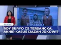 [FULL] Deret Fakta Roy Suryo CS Jadi Tersangka: Akhir Drama Ijazah Jokowi, atau Babak Baru?