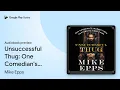 Unsuccessful Thug One Comedian s Journey from by Mike Epps book