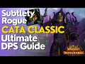 Subtlety Rogue Complete DPS Guide Cataclysm Classic