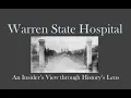 Commentary Warren State Hospital An Insider s View through History s Lens