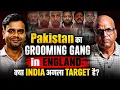 Age of Consent in India Gen Z Pakistan Grooming Gangs Child Trafficking