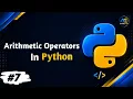 Arithmetic Operators in Python Explained - Python Complete Course