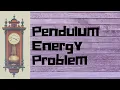 Pendulum Energy Problem