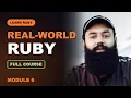 Real-World Ruby - Full Course Module 6 for the AI era
