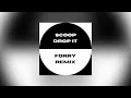 Download Lagu Scoop - Drop It (Forry Remix)