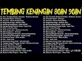 Download Lagu Tembang Kenangan 80an 90an Terbaik | Lagu Lawas Indonesia Populer Sepanjang Masa (Full Lirik)