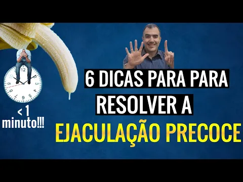 Download MP3 6 dicas para resolver a EJACULAÇÃO PRECOCE