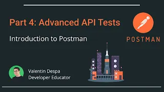 Intro to Postman Part 4 Advanced API Testing Mastery for Modern Devs
