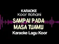 Download Lagu Sampai pada masa tuamu karaoke || Karaoke lagu untuk koor rohani sampai pada masa tuamu